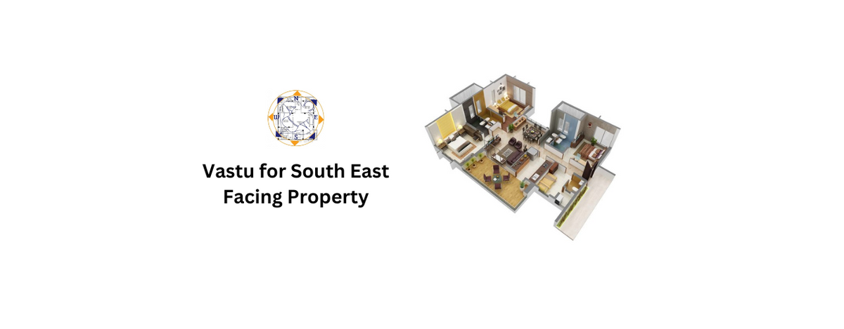 Vastu Remedies for South East Facing Plots and Properties